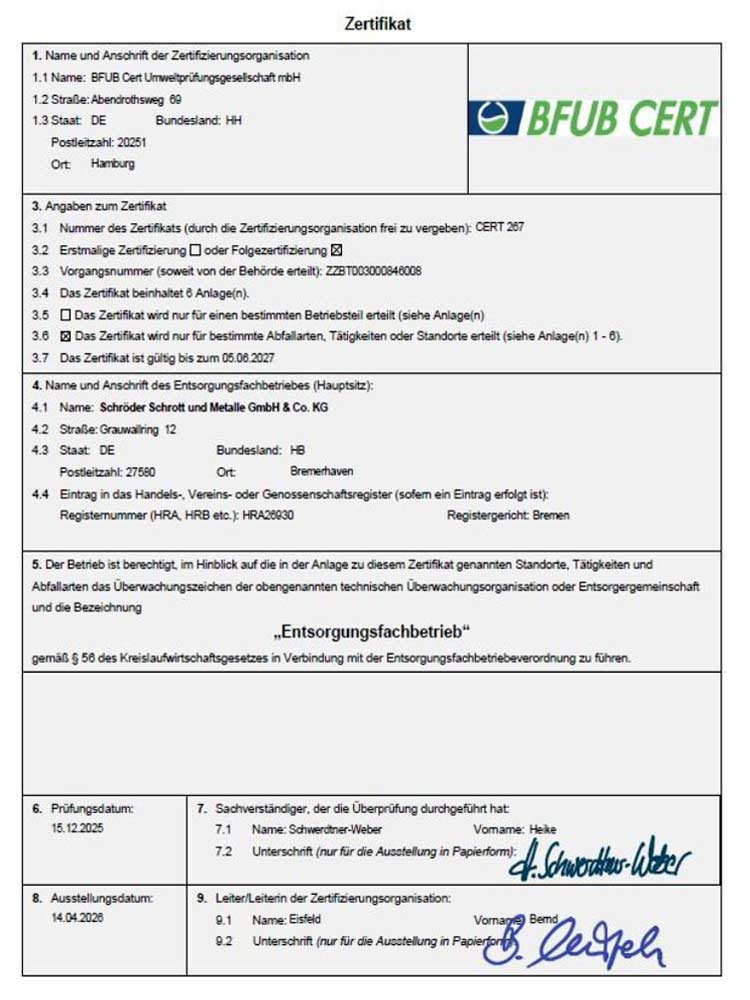 Zertifikat Schröder Schrott & Metalle GmbH & Co. KG BFUB Entsorgungsfachbetrieb Zertifikat Schröder Schrott & Metalle GmbH & Co. KG BFUB Entsorgungsfachbetrieb